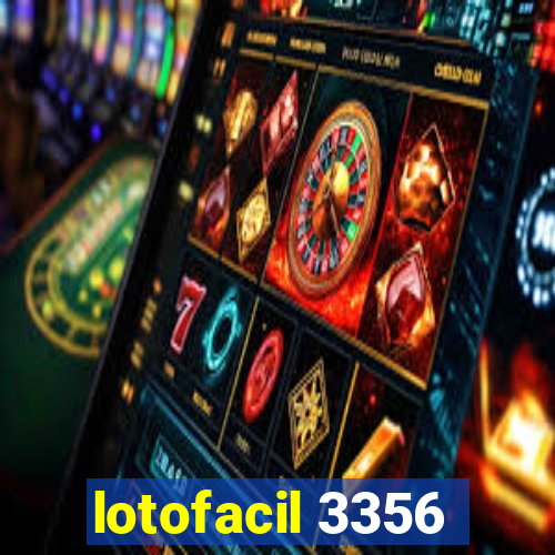 lotofacil 3356