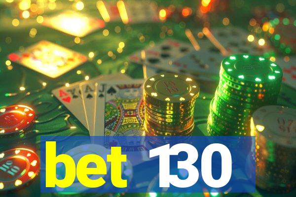 bet 130