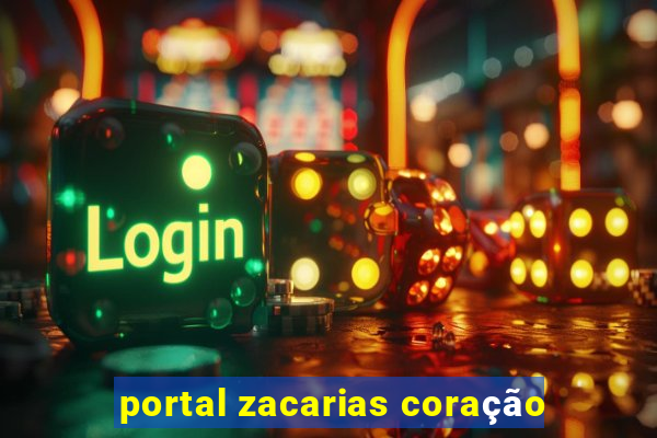 portal zacarias coração