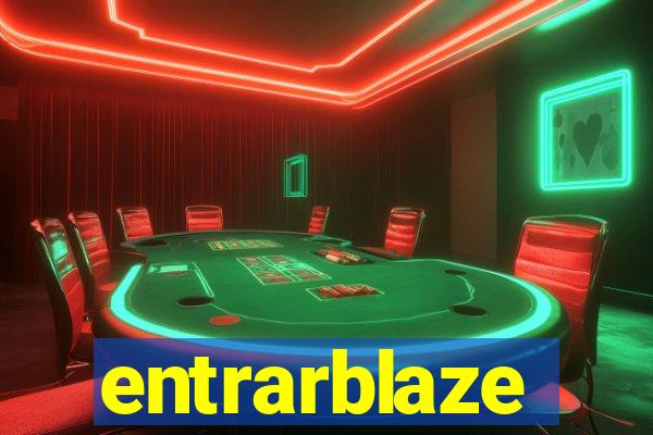 entrarblaze