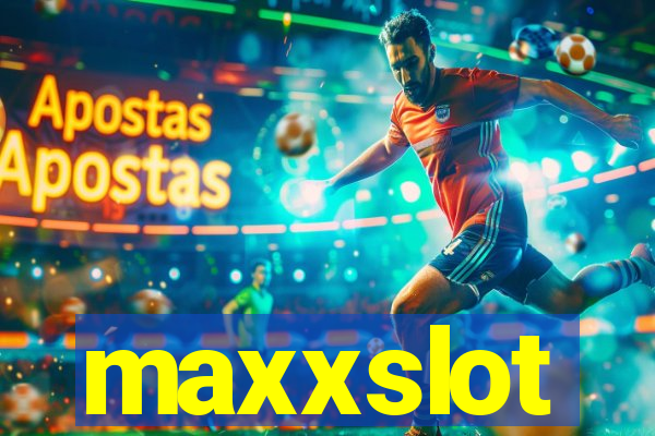 maxxslot