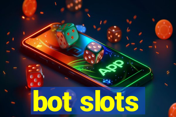 bot slots