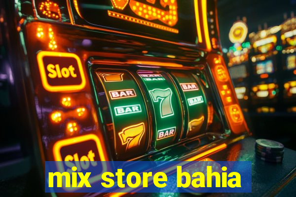 mix store bahia