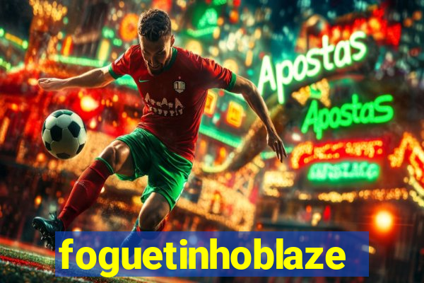 foguetinhoblaze