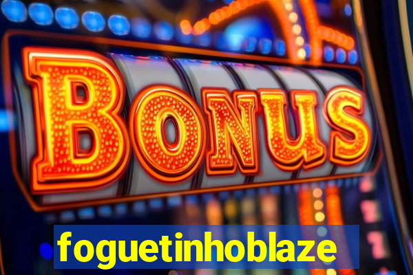 foguetinhoblaze