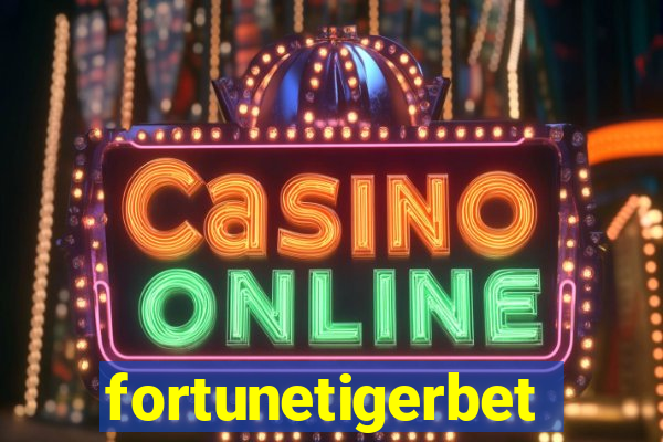 fortunetigerbet