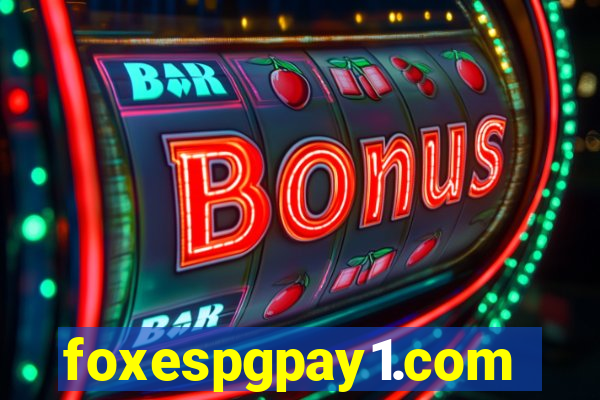 foxespgpay1.com