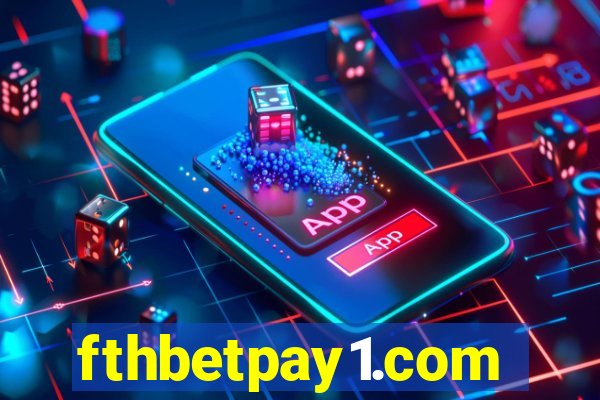 fthbetpay1.com