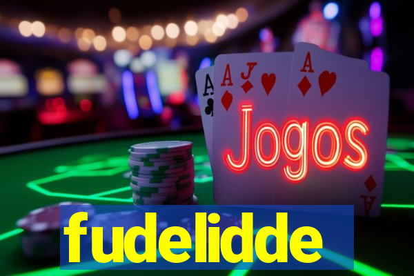 fudelidde