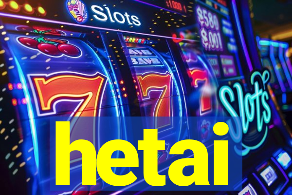 hetai