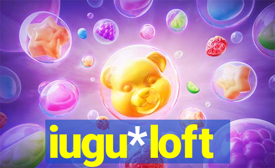 iugu*loft