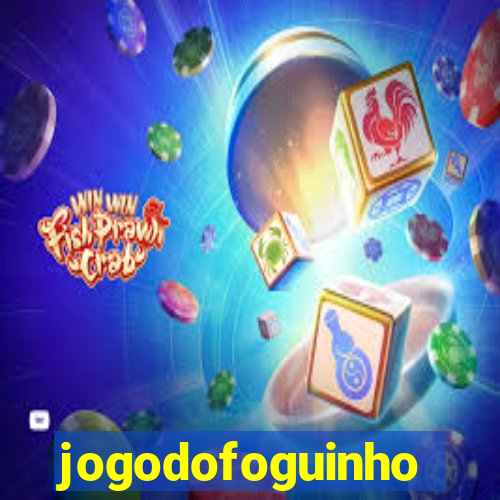 jogodofoguinho