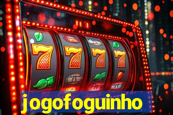 jogofoguinho