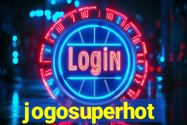 jogosuperhot