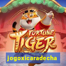 jogoxicaradecha