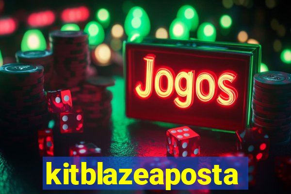 kitblazeaposta