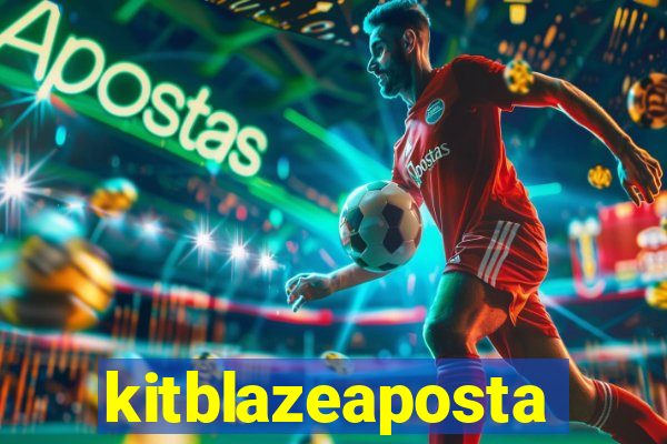 kitblazeaposta