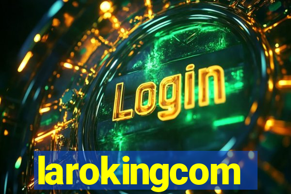 larokingcom