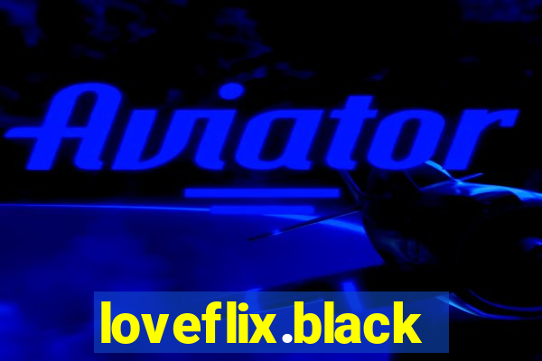 loveflix.black