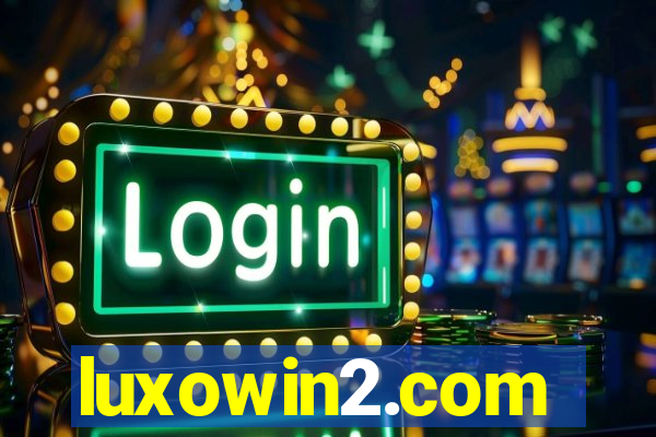 luxowin2.com