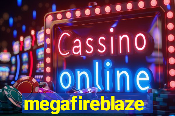 megafireblaze