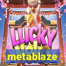 metablaze