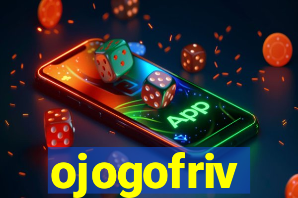 ojogofriv