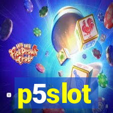 p5slot