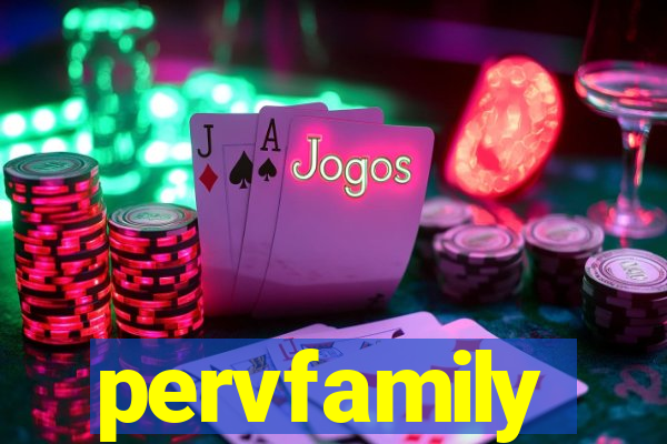 pervfamily