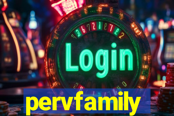 pervfamily