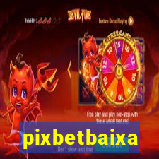 pixbetbaixa