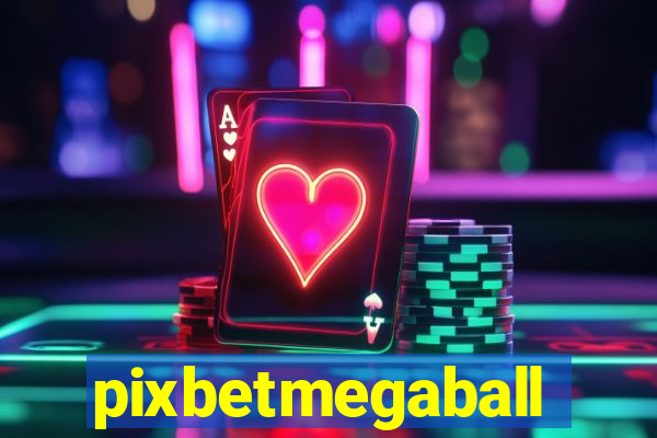 pixbetmegaball