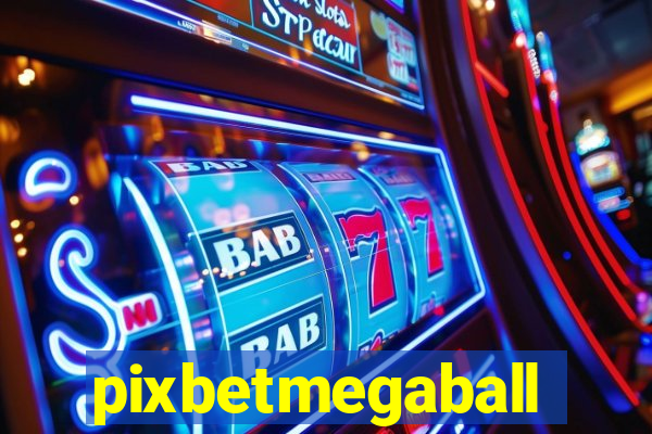 pixbetmegaball