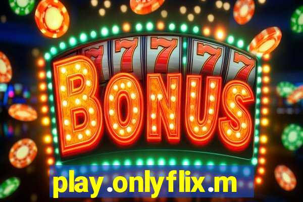 play.onlyflix.me