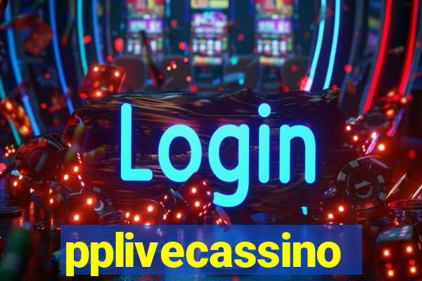 pplivecassino