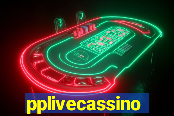 pplivecassino