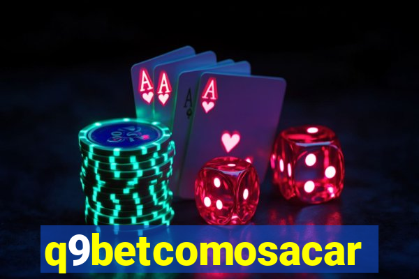 q9betcomosacar