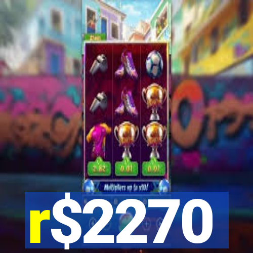 r$2270