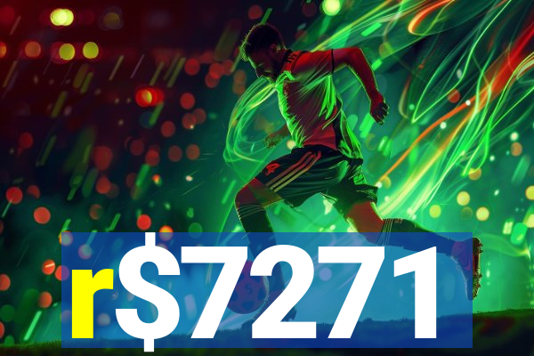 r$7271