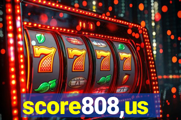 score808,us