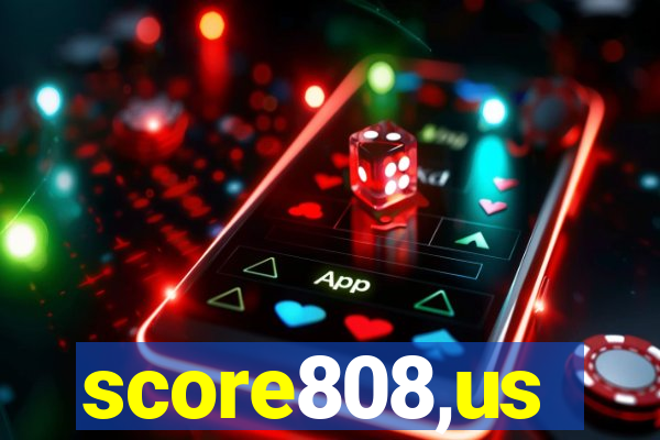 score808,us