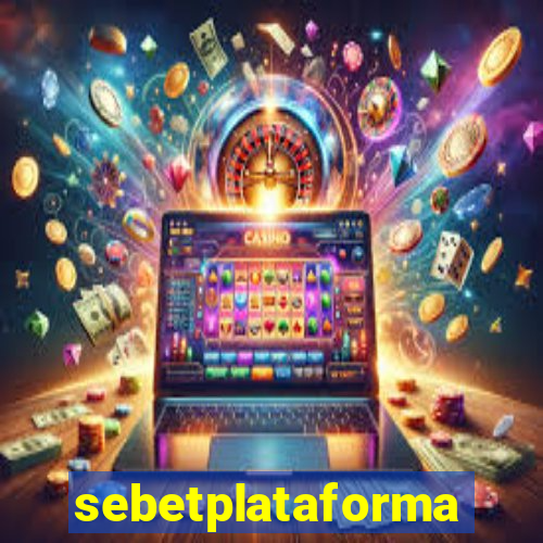 sebetplataforma