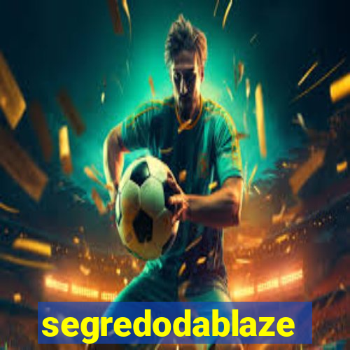 segredodablaze