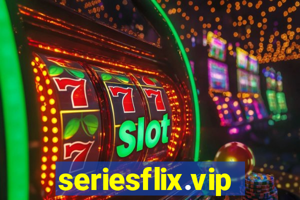 seriesflix.vip