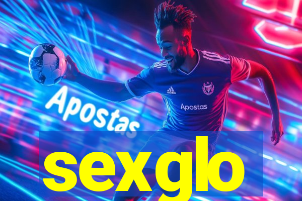 sexglo