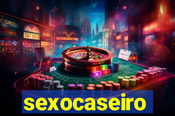 sexocaseiro