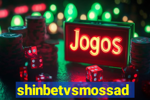 shinbetvsmossad