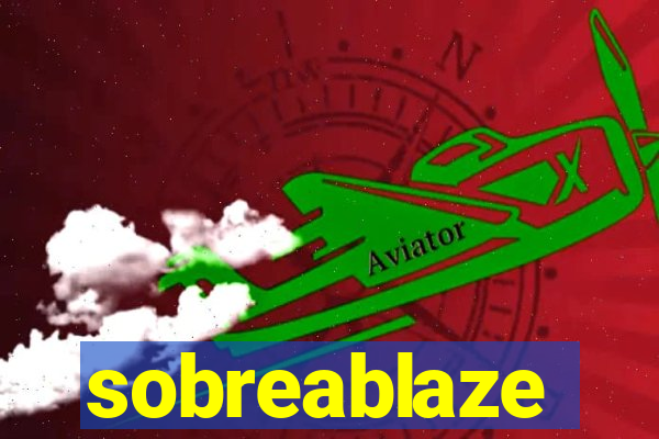 sobreablaze