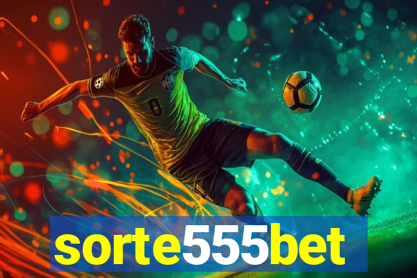 sorte555bet