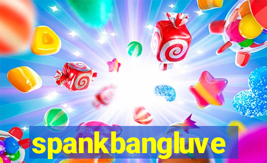 spankbangluve